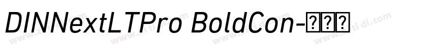 DINNextLTPro BoldCon字体转换 DINNextLTPro BoldCon字体转换